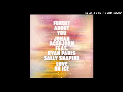 Johan Agebjörn feat. Ryan Paris & Sally Shapiro - Forget About You