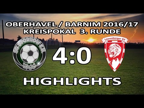 SG STORKOW - LÖWENBERGER SV 4:0 - Highlights [Kreispokal 2016/17 - Runde 3]
