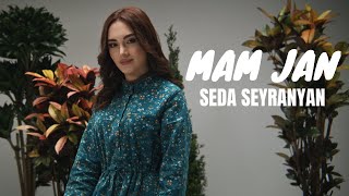 Seda Seyranyan - MAM JAN (2022)