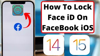 How to Lock Facebook With Face iD or Touch iD On iPhone 2021