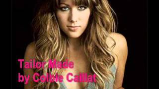 Tailor Made- Colbie Caillat with Lyrics