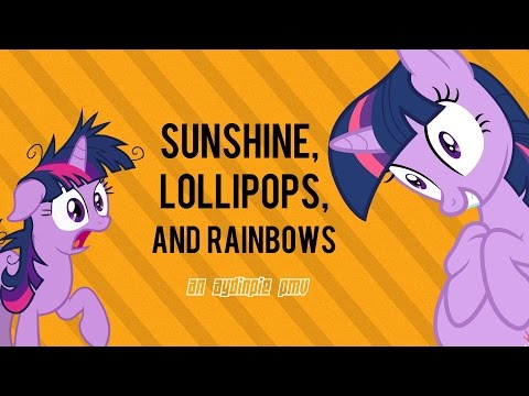 Sunshine, Lollipops and Rainbows!