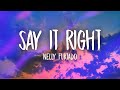 Nelly Furtado - Say It Right (TikTok Remix/sped up) Lyrics | oh you don't mean nothing at all to me