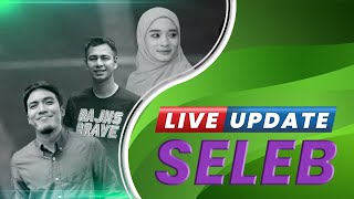 Live Update Seleb: Gisel Dukung Mental Becca Buntut Video Syur | Chris Tanggapi Penolakan Coldplay