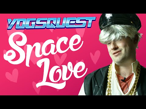 YogsQuest 2 - Episode 11 - Space Love