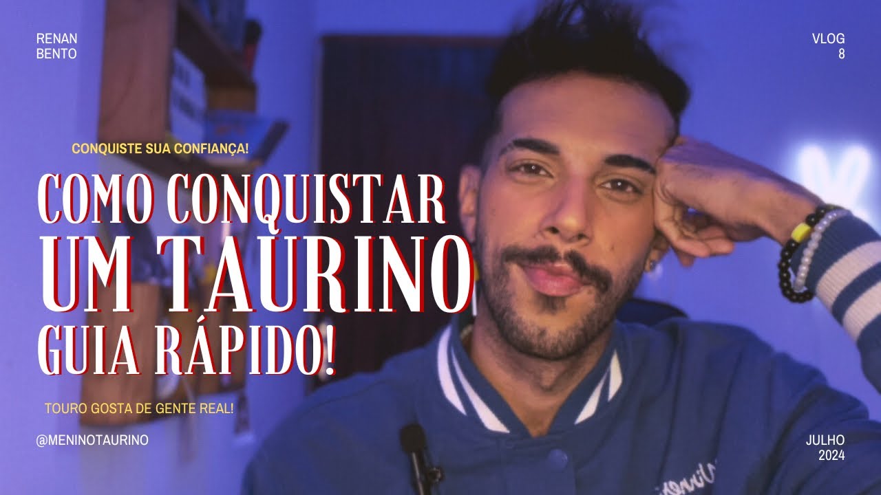 COMO CONQUISTAR UM TAURINO?