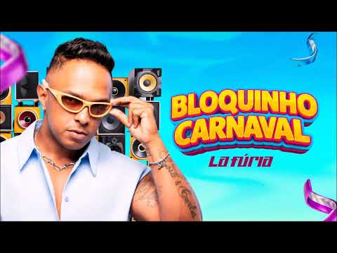 La Fúria - Bloquinho Carnaval [Áudio Completo]