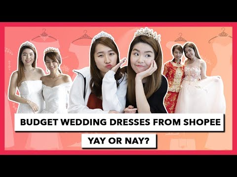 Budget Wedding Dresses from Shopee, yay or nay?