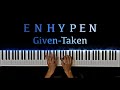ENHYPEN - Given-Taken | Piano Cover by Music Lah