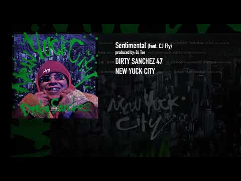 Dirty Sanchez - Sentimental (feat. CJ Fly) prod. by DJ Tee