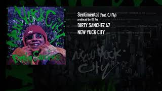 Dirty Sanchez - Sentimental (feat. CJ Fly) prod. by DJ Tee