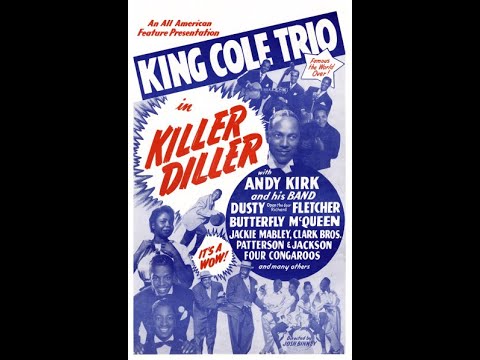 Killer Diller (1948) (Nat King Cole trio, Dusty Fletcher and Butterfly McQueen) an all black revue.