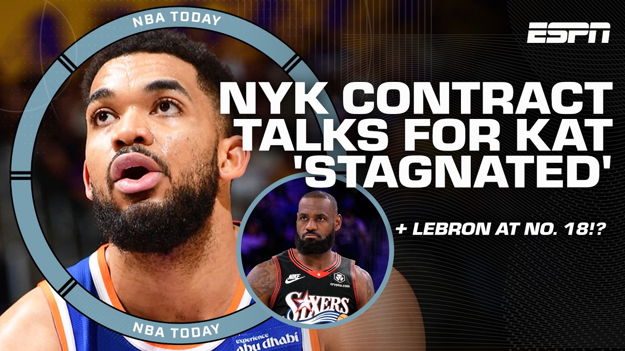 KAT's stagnant contract talks leaves 'cloud' over Knicks + LeBron James ranked No. 18⁉️ | NBA Today