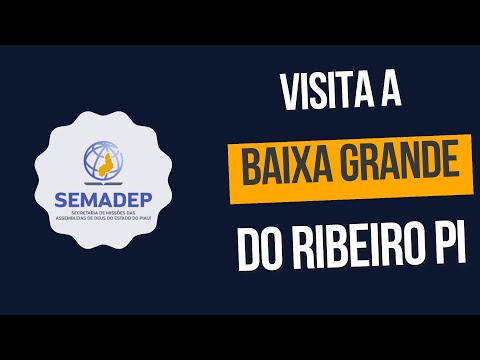 SEMADEP VISITA A BAIXA GRANDE DO RIBEIRO PI, E PARTICIPA DE UM TRABALHO MISSIONÁRIO.
