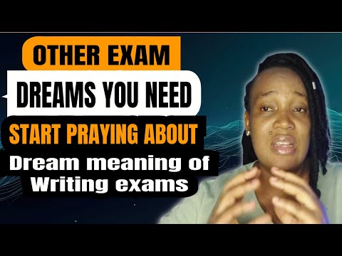 OTHER EXAM DREAM MEANING YOU NEED TO KNOW.  DREAM MEANING OF WRITING EXAMS ..LATE TO EXAMS DREAMS