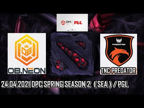 OB.NEON vs TNC PREDATOR ( Gabbi ) DPC SEA / PGL Dota2 gameplay 24 04 2021