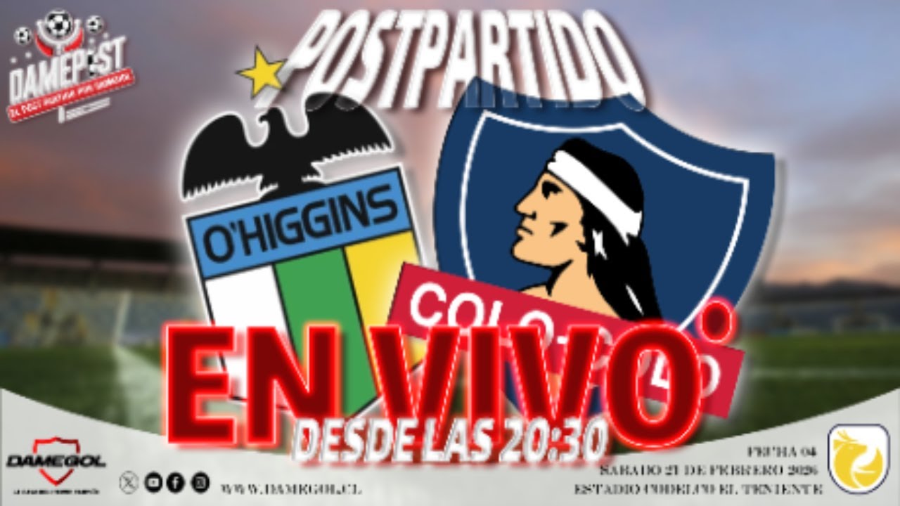 🔴[[VIVO]]🔴 Post Partido O' Higgins vs COLO COLO | DAMEPOST POR DAMEGOL