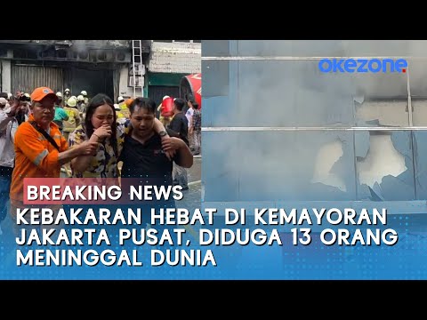 BREAKING NEWS Kebakaran Hebat di Kemayoran Jakarta Pusat, Diduga 13 Orang Meninggal Dunia | Snapnews