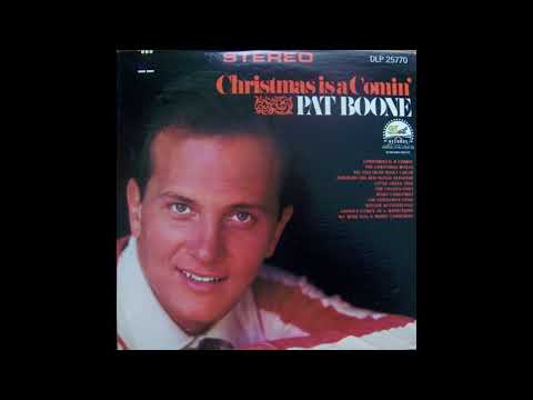download lagu mp3 mp4 Pat Boone Christmas Is A Comin, download lagu Pat Boone Christmas Is A Comin gratis, unduh video klip Pat Boone Christmas Is A Comin