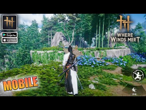 Where Winds Meet Mobile Gameplay (iOS, Android) - YouTube