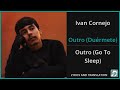 Ivan Cornejo - Outro (Duérmete) Lyrics English Translation - Spanish and English Dual Lyrics