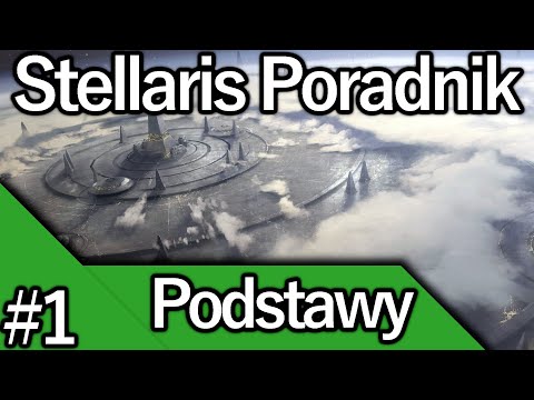 Stellaris Poradnik #1 - Podstawy!