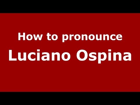 How to pronounce Luciano Ospina (Spanish/Argentina) - PronounceNames.com