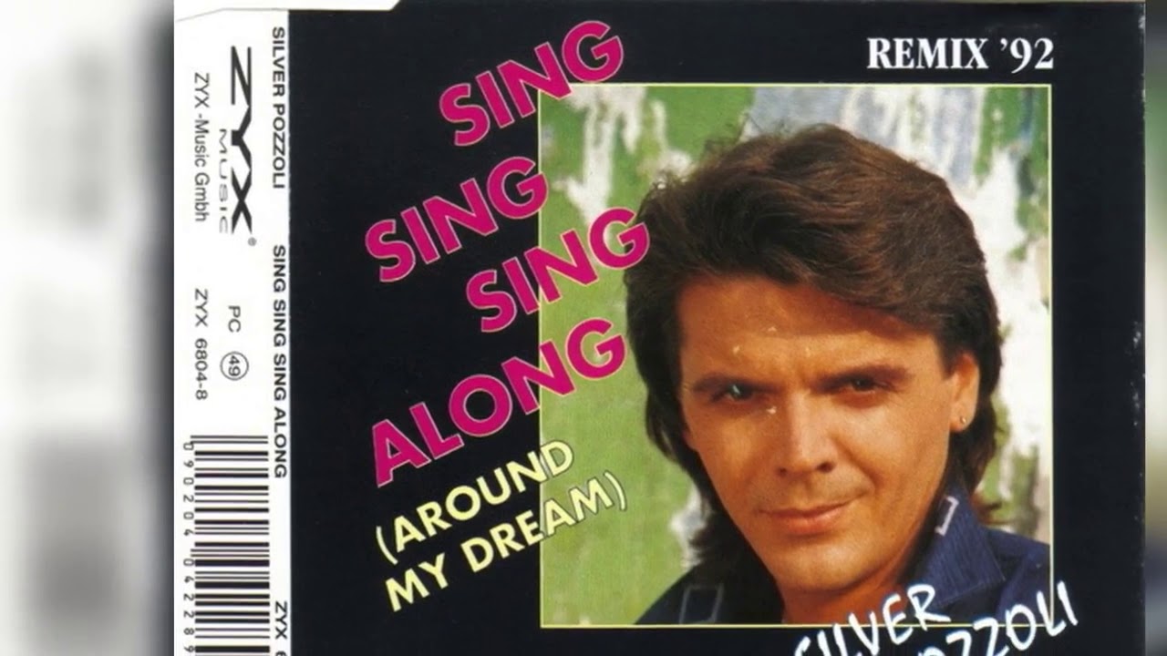 Silver Pozzoli - Sing Sing Sing Along (Around My Dream) (1992) (CD Maxi-Single) (Italo-Disco)