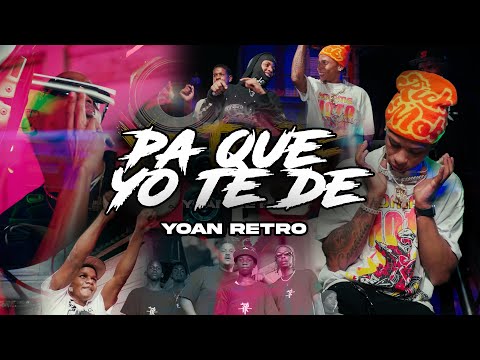 Yoan Retro - Pa Que Yo Te De (Video Oficial)