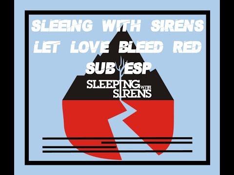 Sleeping With Sirens  -  Let Love Bleed Red Sub Español
