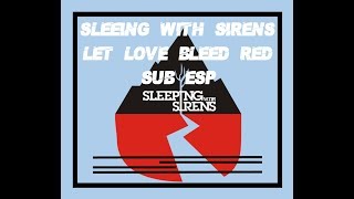 Sleeping With Sirens  -  Let Love Bleed Red Sub Español