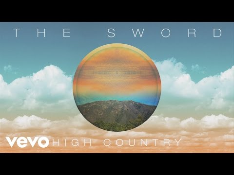 download lagu mp3 mp4 The Sword High Country, download lagu The Sword High Country gratis, unduh video klip The Sword High Country