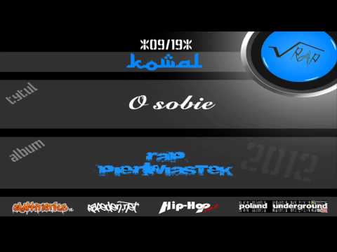 09. Kowal - O sobie