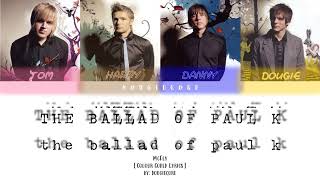McFly - The Ballad of Paul K [Colour Coded Lyrics]