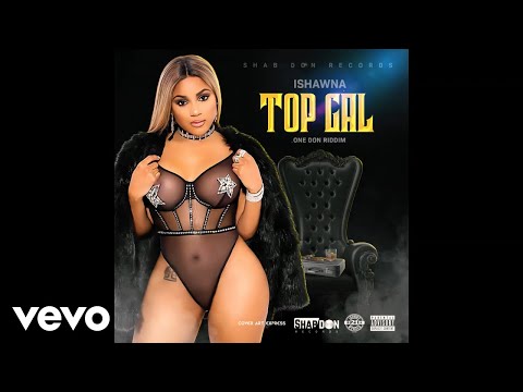 Ishawna - Top Gal (Official Audio)