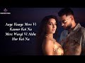 Aaye Haaye LYRICS Karan Aujla Nora Fatehi Neha Kakkar Jay Trak