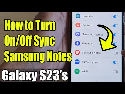 Galaxy S23's: How to Turn On/Off Sync Samsung Notes