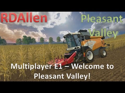 Farming Simulator 15 MP Pleasant Valley E1 - Welcome to Pleasant Valley!