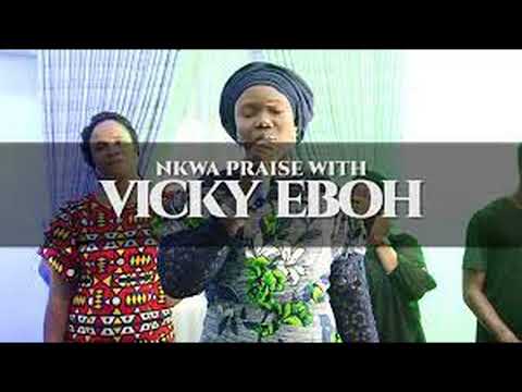 Nkwa Praise by Vicky Eboh & Her Group