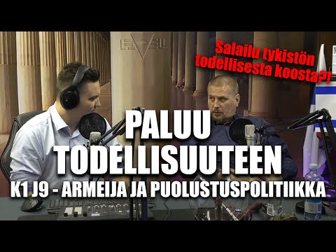 Paluu todellisuuteen K1 J9 - Puolustuspolitiikka ja armeija