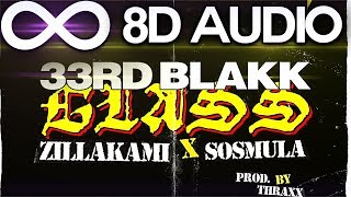 ZillaKami x SosMula 33rd Blakk Glass 🔊8D AUDIO🔊