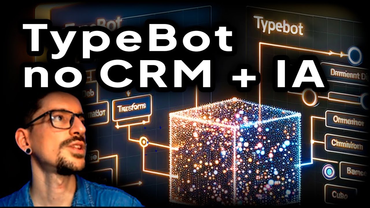 Como usar TypeBot com CRM para atendimento Automático eficiente com ChatGPT e Cubo (sem programação)