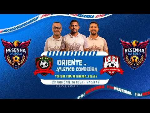 ⚽ AO VIVO | Oriente x Atlético Condeúba | 4ª Rodada do Campeonato Municipal de Macarani 2026
