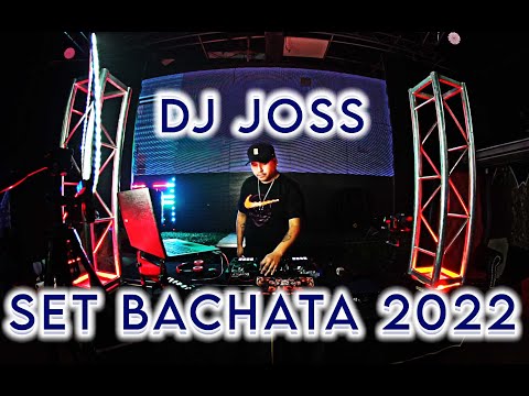 Set Bachata 2022 (DJ JOSS)