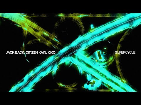 Jack Back, Citizen Kain & Kiko - Supercycle