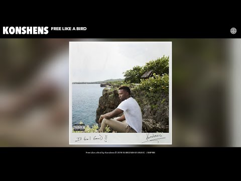 Konshens - Free Like a Bird (Audio)
