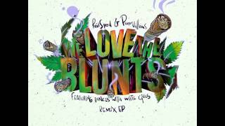 Proper Villains & Reid Speed - We Love the Blunts feat. Dances With White Girls (VIP Mix)