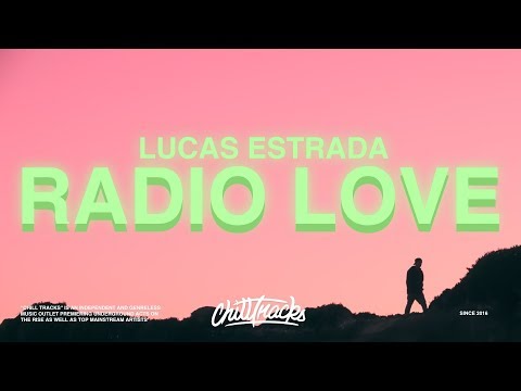 Lucas Estrada – Radio Love (Lyrics) ft. NEIMY, Pawl