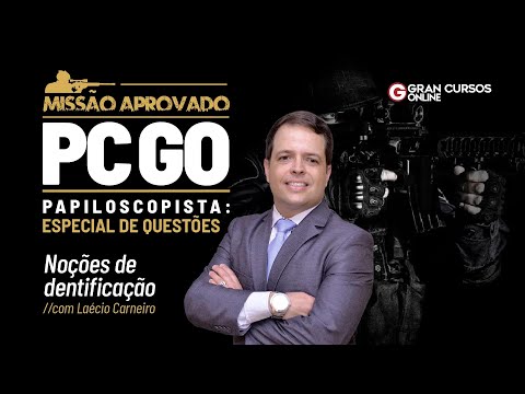 Mission Approved PC GO Papiloscopist-Special Issues - Notions of Identification with Laécio Carneiro