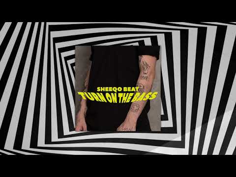 Sheeqo Beat - Turn On The Bass
